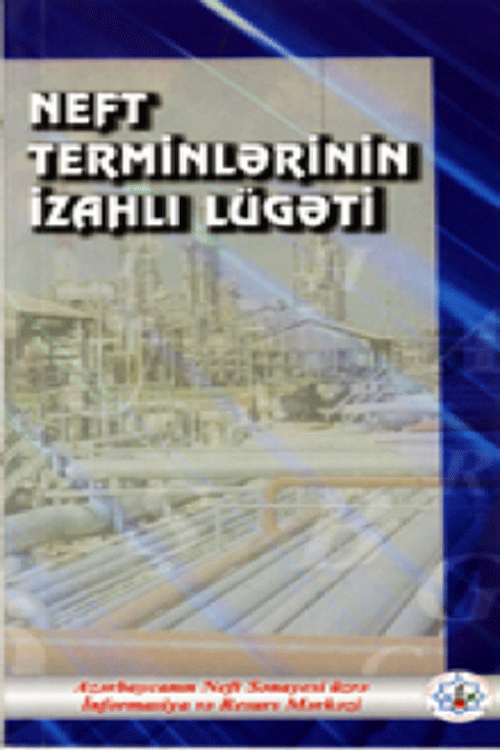 Neft terminlərinin izahlı lüğəti
