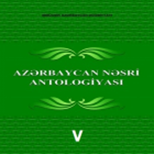 Azərbaycan nəsri antologiyası V cild