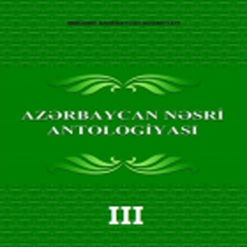 Azərbaycan nəsri antologiyası III cild