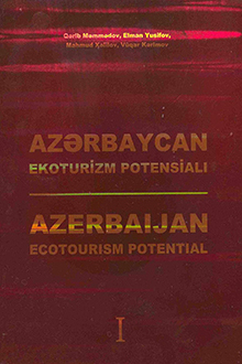Azərbaycan: ekoturizm potensialı: I cild (Azerbaijan: ecotourism potential: I volume)